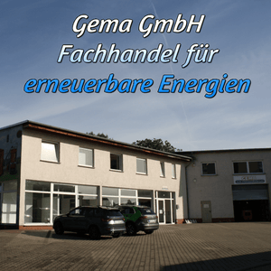 Gema GmbH Fachhandel für ♻️ erneuerbare 🌞 Energien - nachhaltige Lösungen für die Zukunft